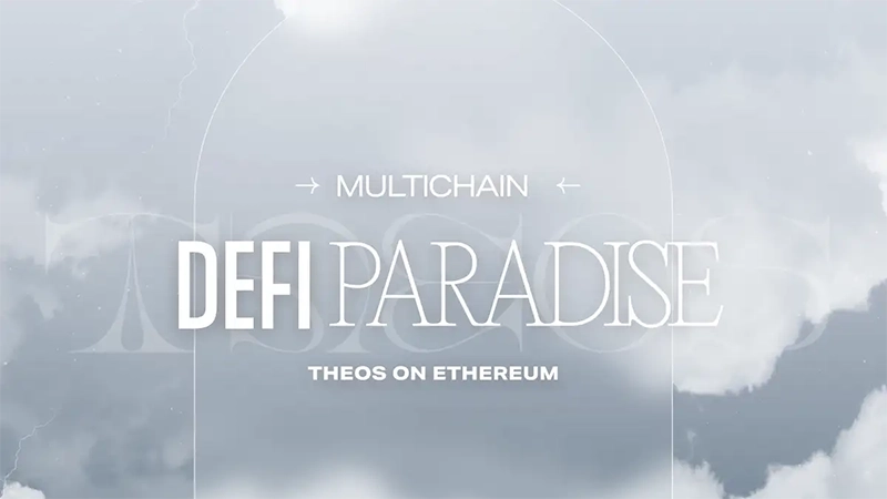 Multichain DEFI Paradise - Theos on Ethereum